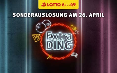 extra ding|Wie funktioniert das Lotto Extra Ding am 26.4.23. Bekommt